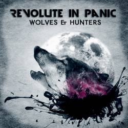 Revolute In Panic : Wolves & Hunters